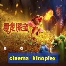 cinema kinoplex norte shopping